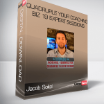 Jacob Sokol – Quadruple Your Coaching Biz 19 expert sessions