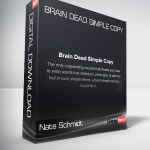 Nate Schmidt - Brain Dead Simple Copy