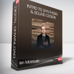 Ian McIntosh - Intro To Synthesis & Sound Design
