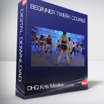 DHQ Kris Moskov - Beginner Twerk Course