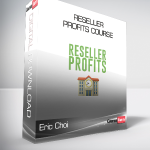 Eric Choi - Reseller Profits Course