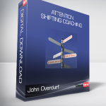 John Overdurf - Attention Shifting Coaching