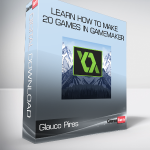 Glauco Pires - Learn how to make 20 games in GameMaker