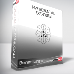 Bemard Langan - Five Essential Exercises