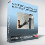 Farukh Abdullayev - Confidence Masterclass: How to Become Confident