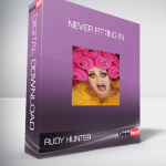 Rudy Hunter – Never Fitting In