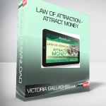 Victoria Gallagher - Law of Attraction - Attract Money
