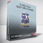 Ed McCabe - Flood Your Body with Oxygen