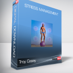 Troy Casey - Stress Management