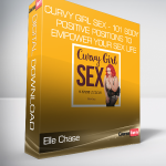 Elle Chase - Curvy Girl Sex - 101 Body-Positive Positions to Empower Your Sex Life