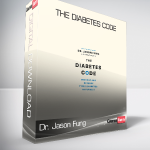 Dr. Jason Fung - The Diabetes Code
