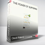 David Roland - The Power of Suffering