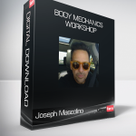 Joseph Mascolino - Body Mechanics Workshop