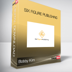 Bobby Kim - Six Figure Publishing
