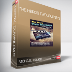 Michael Hauge - The Hero's Two Journeys