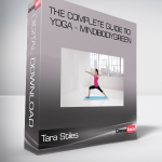 Tara Stiles - The Complete Guide To Yoga - MindBodyGreen