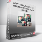 Barry Robinson - MMA Striking Evolved - The Blueprint for World Class Fighters