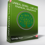 Talmadge Harper – Unreal Series – Limitless Financial Abundance